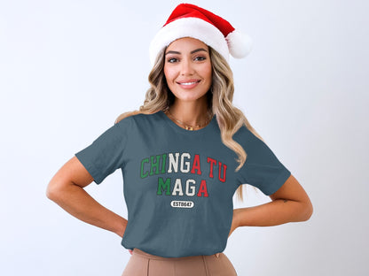 Festive Christmas Chinga Tu Maga EST18647 Shirt