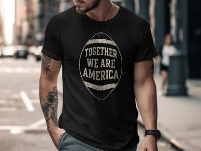 Together We Are America Graphic T-Shirt