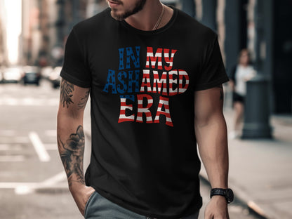 In My Ashamed Era Patriotic Design T Shirt Product
