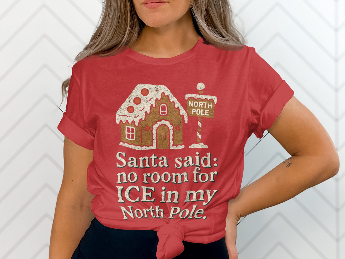 Santa Said No Room For ICE In My North Pole product