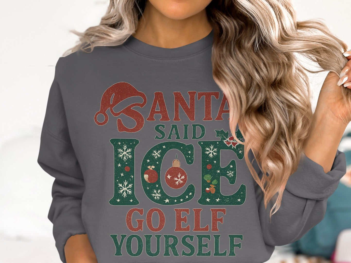 Santa Said Ice Go Elf Yourself Sweatshirt