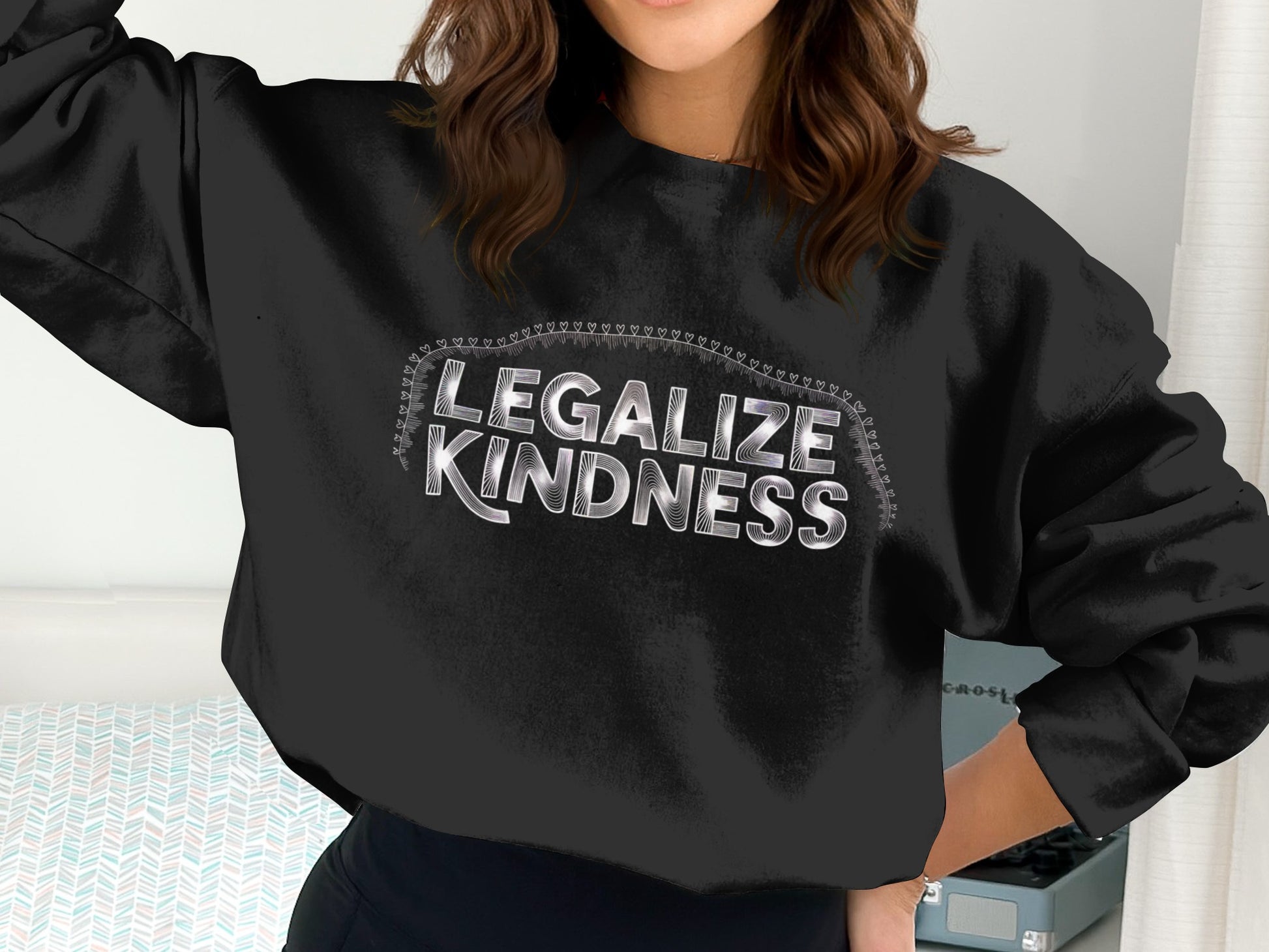 Legalize Kindness Graphic Sweatshirt product