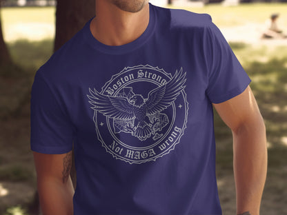 Boston Strong Not MAGA Wrong Casual T-shirt