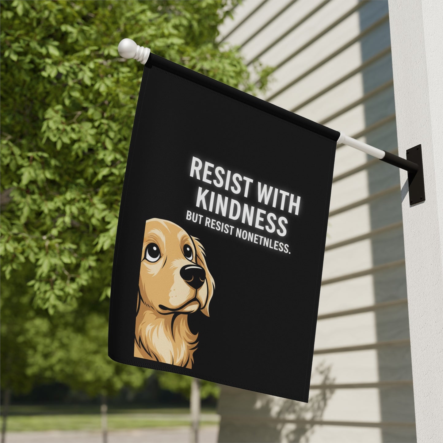 Resist With Kindness But Resist Nonetheless Flag