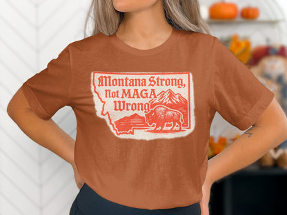 Montana Strong Not MAGA Wrong Graphic T-Shirt product type