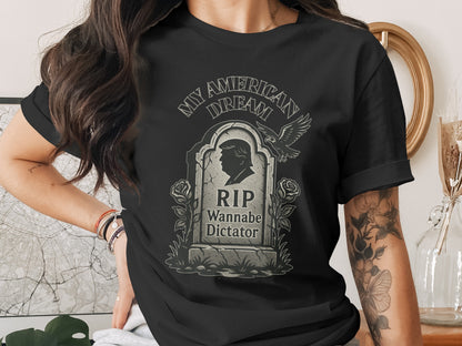 My American Dream RIP Wannabe Dictator T-Shirt product