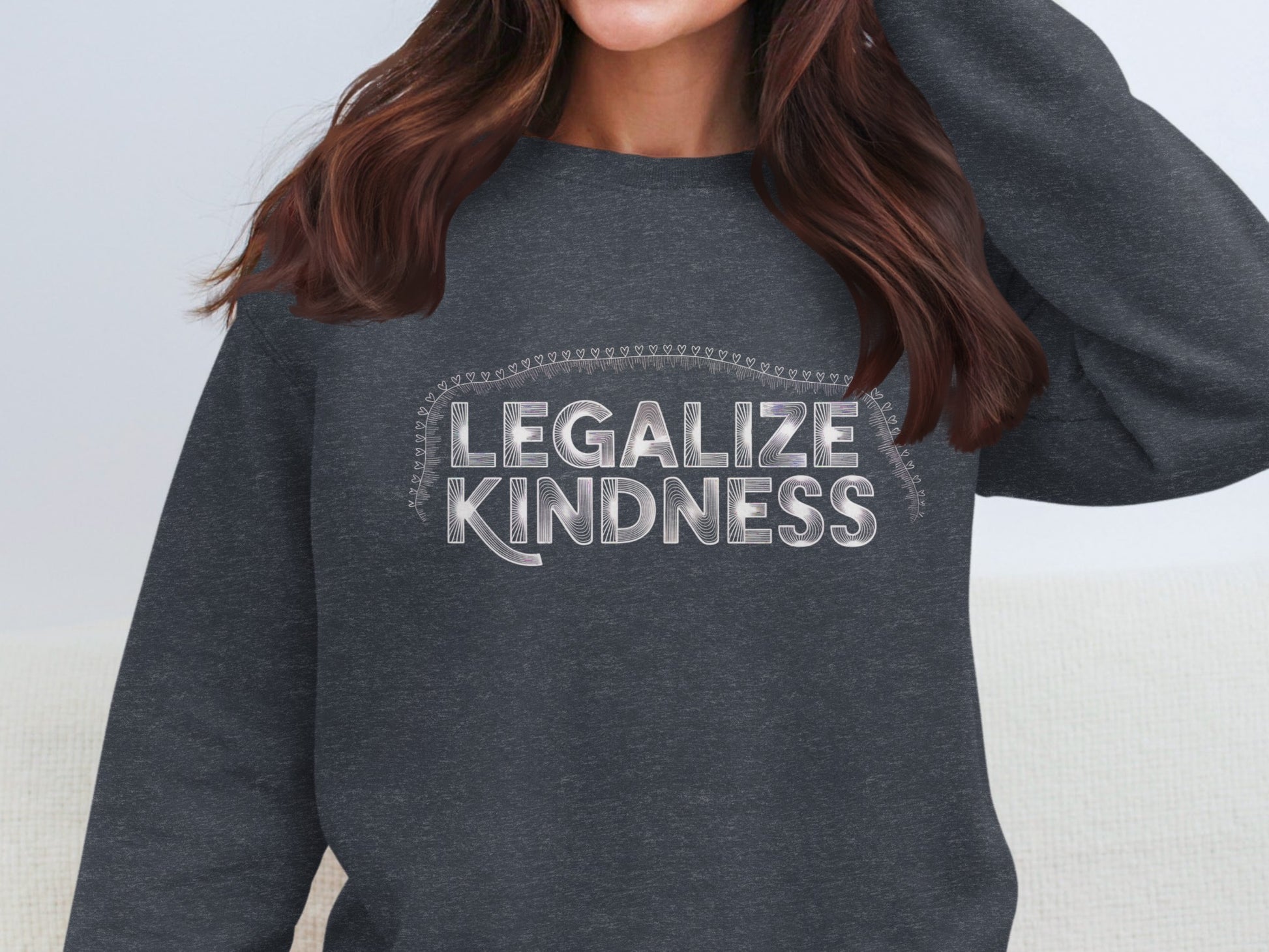 Legalize Kindness Slogan Casual Sweatshirt product