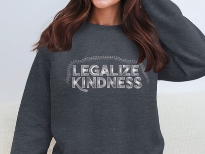 Legalize Kindness Slogan Casual Sweatshirt product