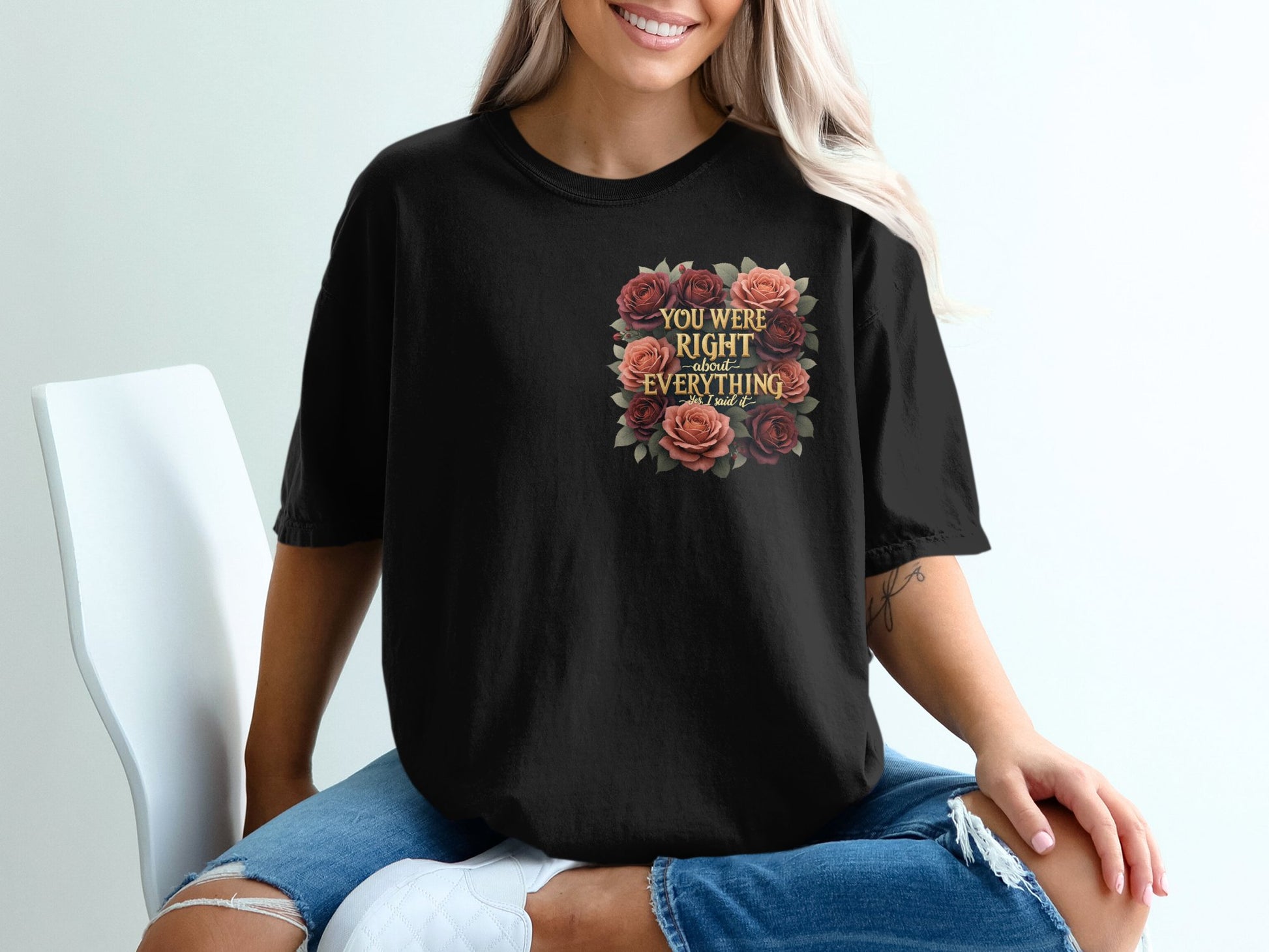 You Were Right About Everything Graphic T-shirt product