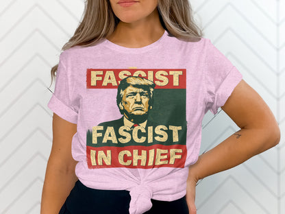 Fascist Fascist In Chief Graphic T-Shirt product