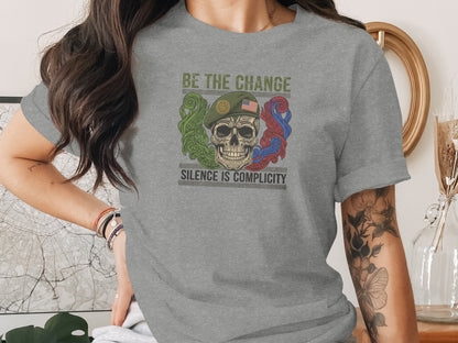 Be The Change Silence Is Complicity T-shirt