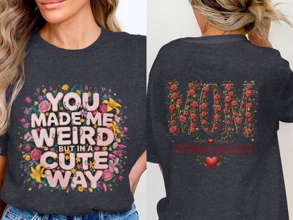 Cute Weird You Made Me Weird Mom Influencer T-shirt product
