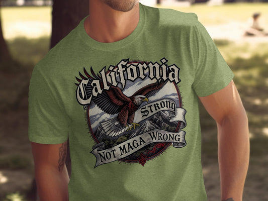 California Strong Not Maga Wrong T-shirt product type