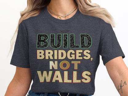 Build Bridges Not Walls Graphic T-shirt product