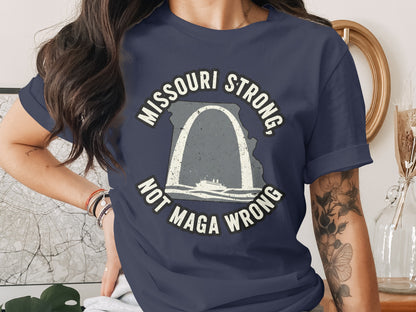 Missouri Strong Not Maga Wrong T-shirt product