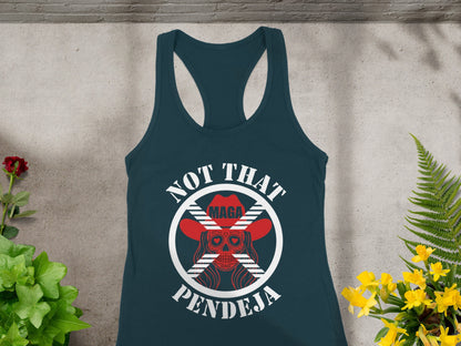 Dark blue tank top with "NOT THAT PENDEJA" and a red crossed-out skull wearing a cowboy hat.