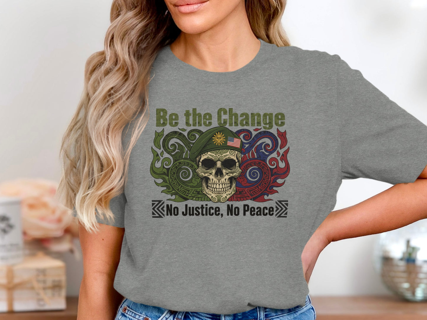 Be the Change No Justice No Peace slogan t-shirt