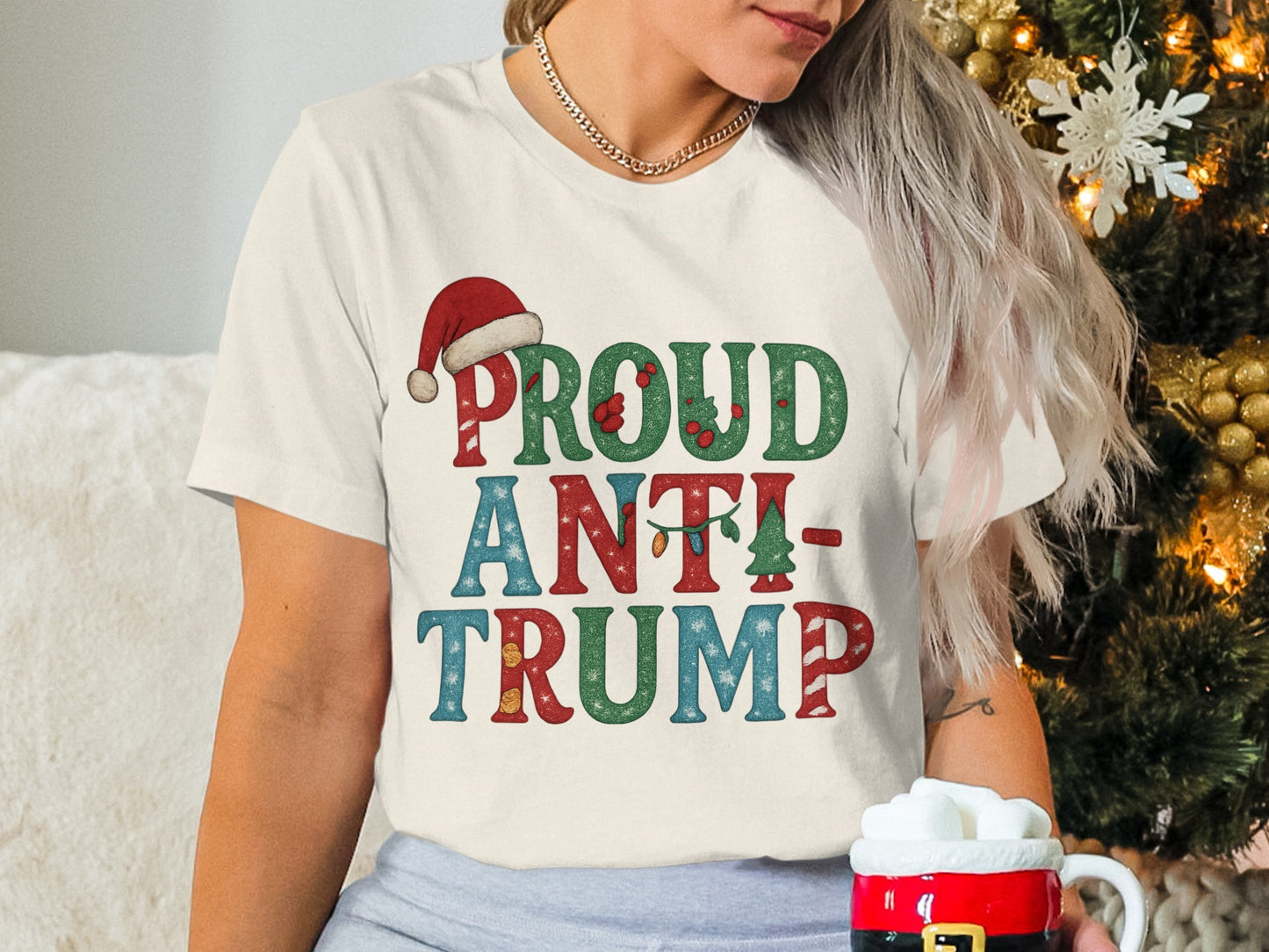Proud Anti-Trump Holiday T-shirt Showing Festive Spirit