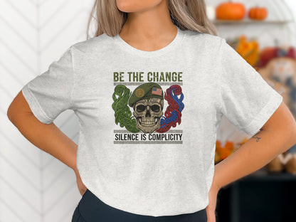 Be the Change Silence is Complicity Shirt