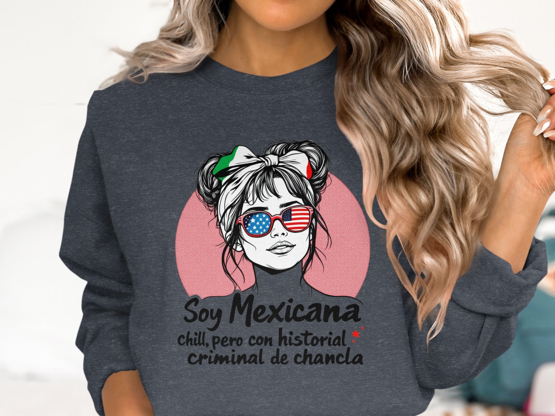 Soy Mexicana Chill Pero Con Historial Sweatshirt product type