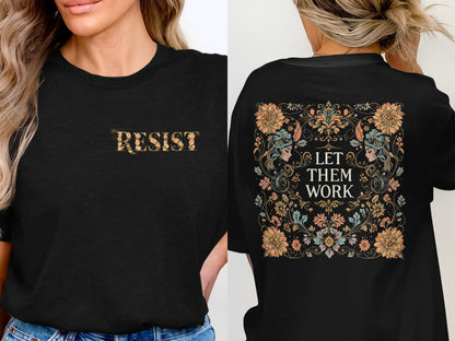 Resist Let Them Work T-shirt for Women Casual Wear