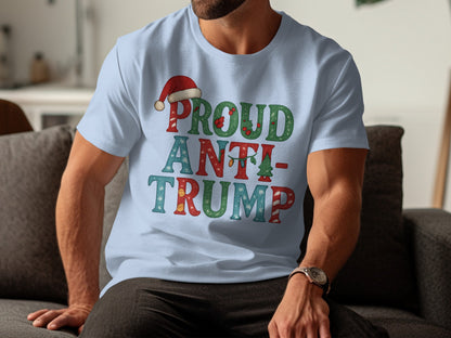 Proud Anti-Trump Santa Hat Christmas T-shirt