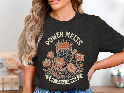 Power Melts But Care Grows Stylish Graphic Tee product type