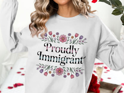 Proudly Immigrant Floral Design Sweatshirt Product