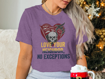Love Your Neighbor No Exceptions Graphic Tee Shirt