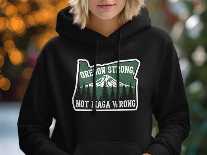 Oregon Strong Not I Laga Wrong Hoodie product