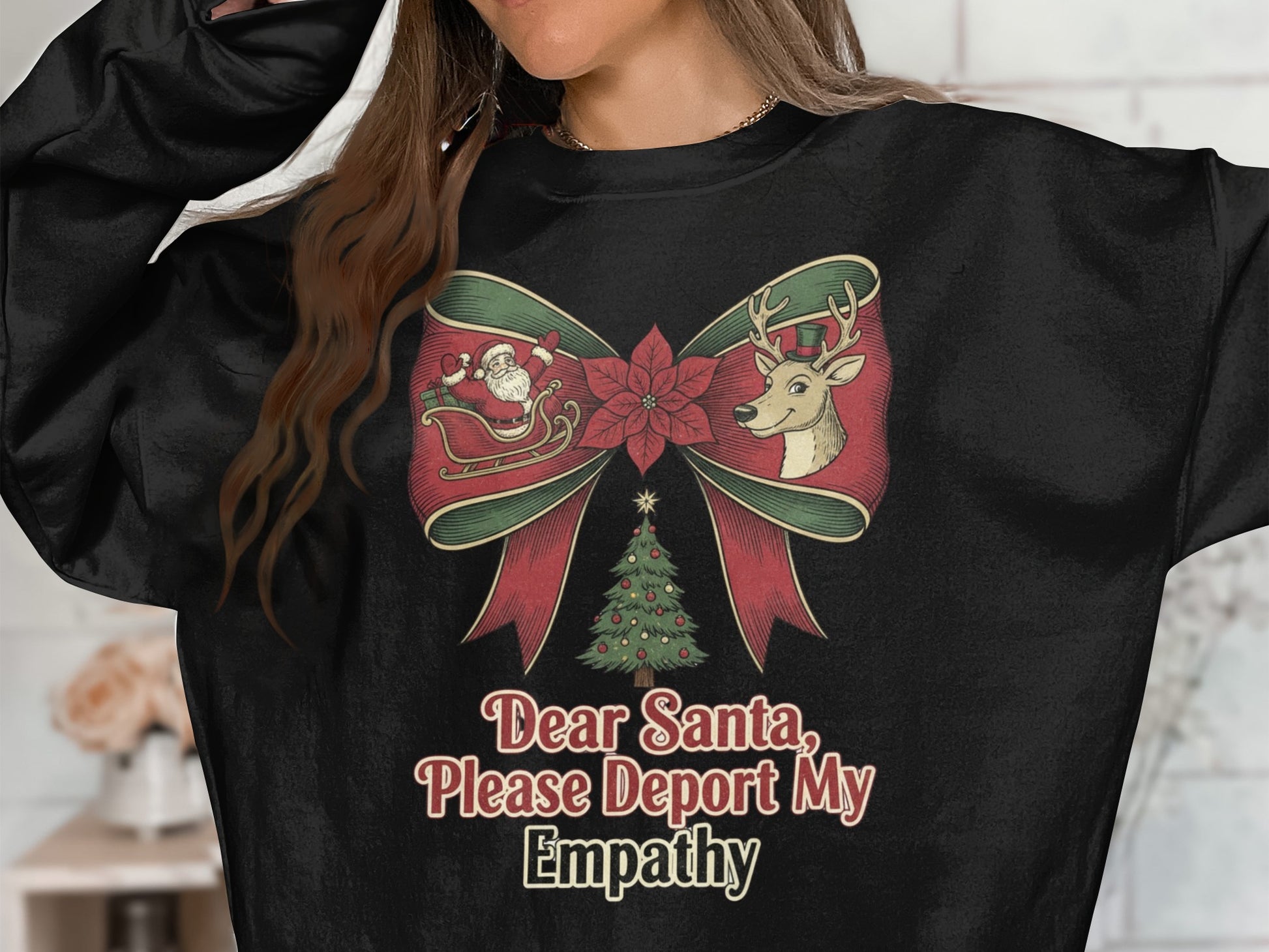 Dear Santa Please Deport My Empathy Sweatshirt