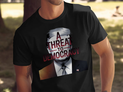 A Threat To Democracy Graphic Tee product type