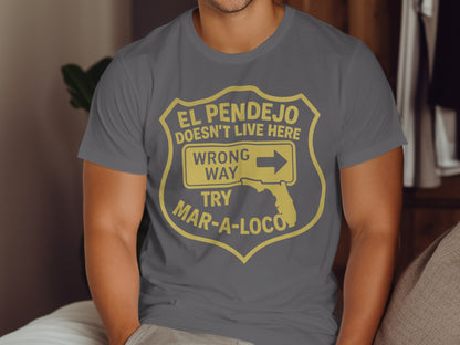 El Pendejo Doesn't Live Here Wrong Way shirt product