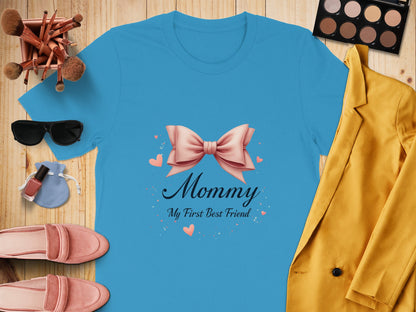 Mommy My First Best Friend Graphic T Shirt product