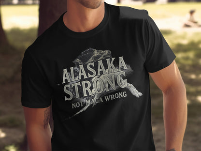 Alaska Strong Not Maca Wrong Graphic Tee product type