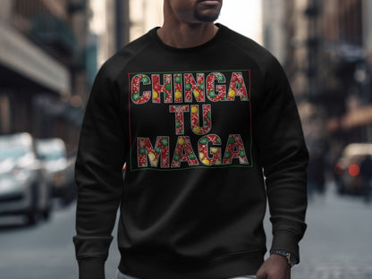 Chinga Tu Maga Graphic Sweatshirt for Men Fashion