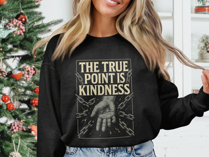 The True Point Is Kindness Graphic Sweatshirt product