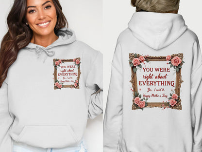 You Were Right About Everything Happy Mother's Day Hoodie product