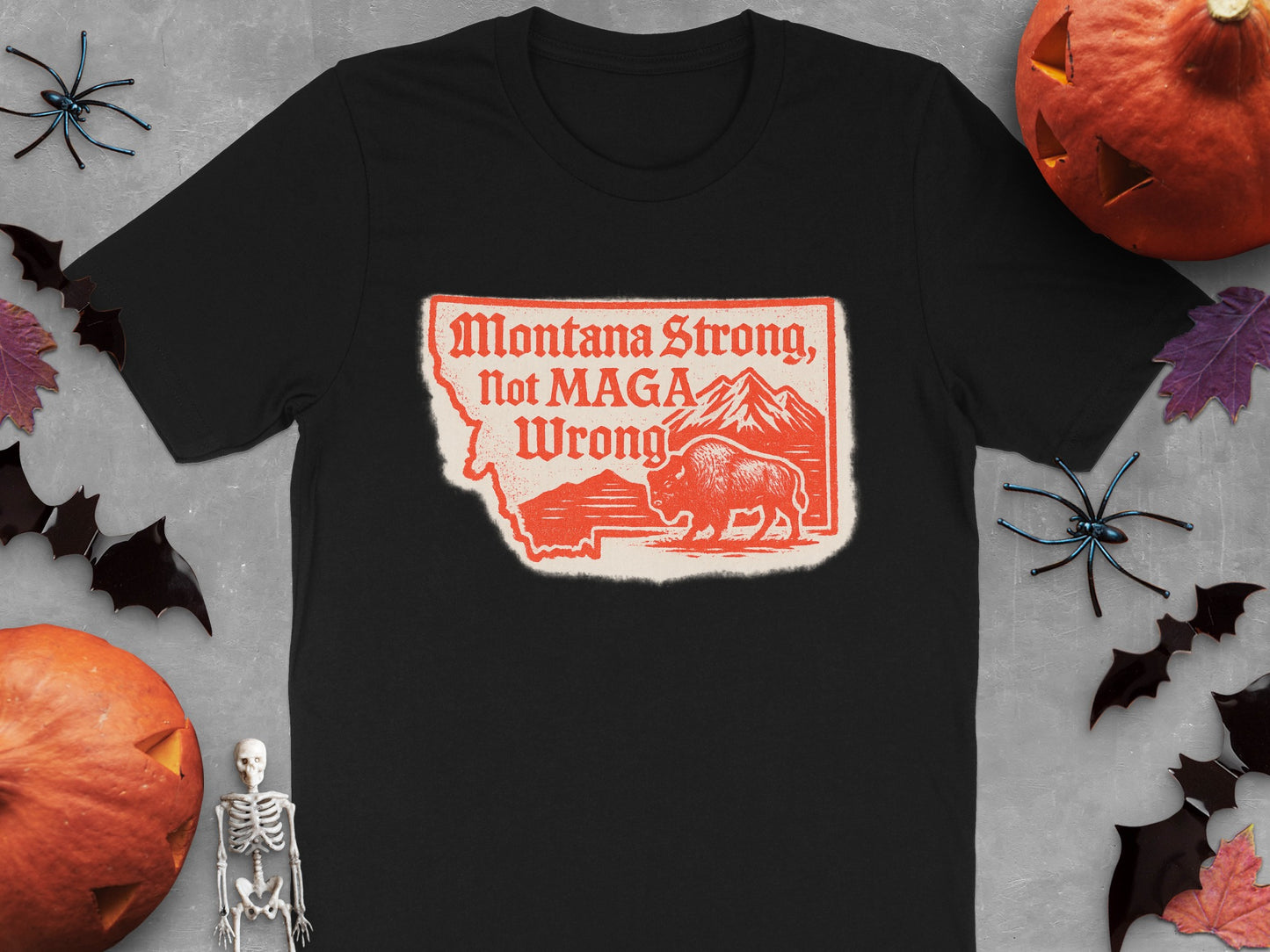 Montana Strong Not MAGA Wrong Graphic T-Shirt product type