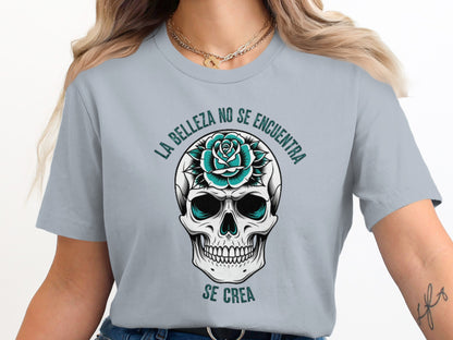 La Belleza No Se Encuentra Se Crea Skull product shirt