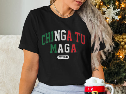 Funny Holiday Chinga Tu Maga Est8647 T-shirt