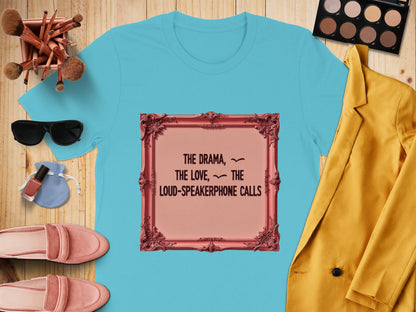 The Drama The Love The Loud-Speakerphone Calls product type