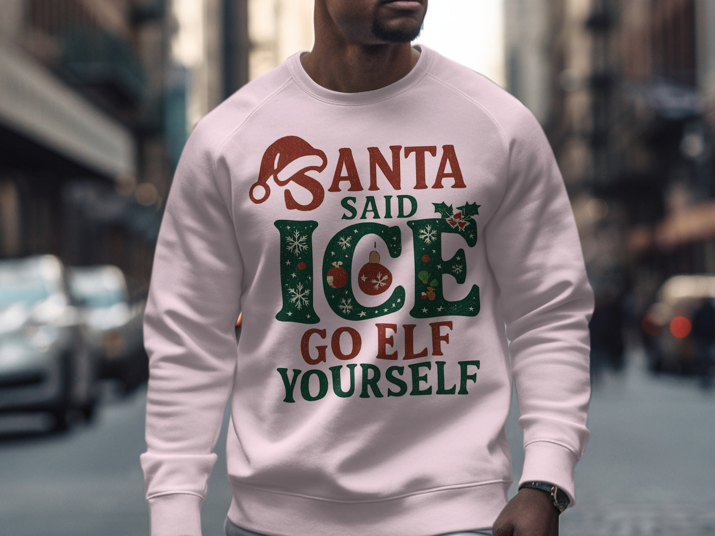 Santa Said Ice Go Elf Yourself Sweatshirt