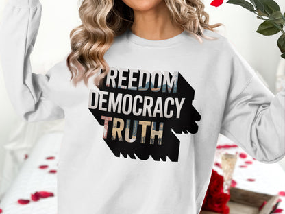 Freedom Democracy Truth Graphic Sweatshirt product