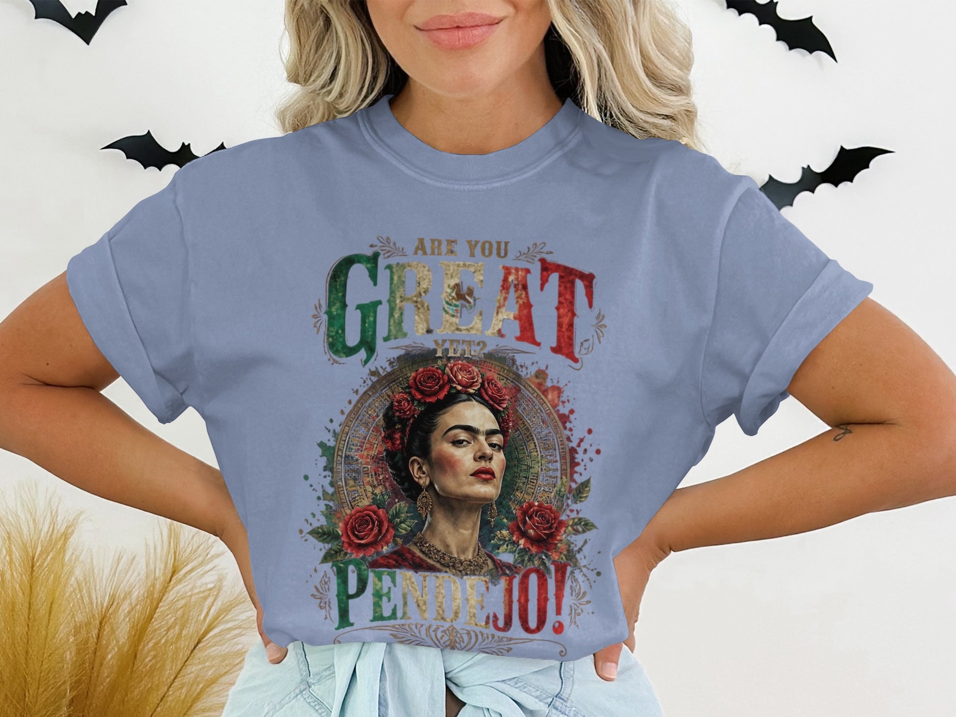 Frida Kahlo portrait on a blue t-shirt with "ARE YOU GREAT PENDEJO?" text.