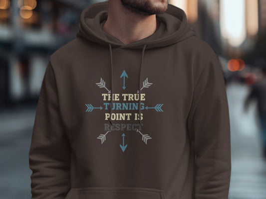 The True Turning Point Is Respect Hoodie Product