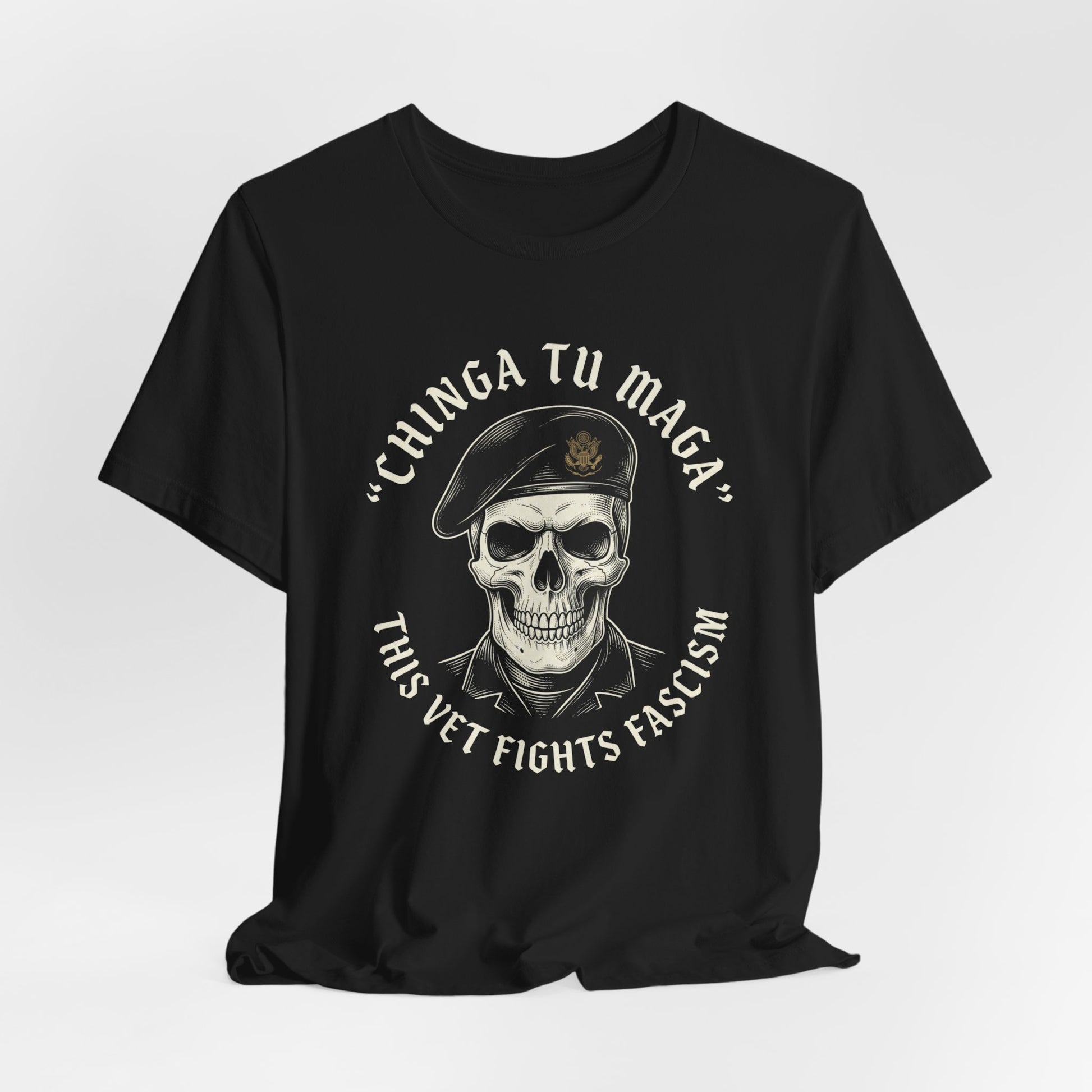 Black t-shirt with skull wearing beret and text "Chinga Tu Maga This Vet Fights Fascism".