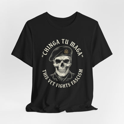 Black t-shirt with skull wearing beret and text "Chinga Tu Maga This Vet Fights Fascism".