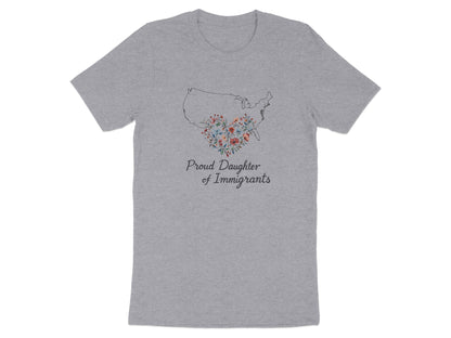 Proud Daughter of Immigrants T-shirt