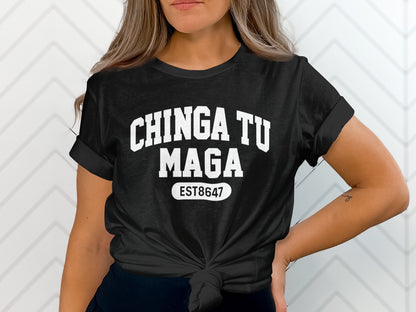 Chinga Tu Maga EST8647 Graphic Statement Tee
